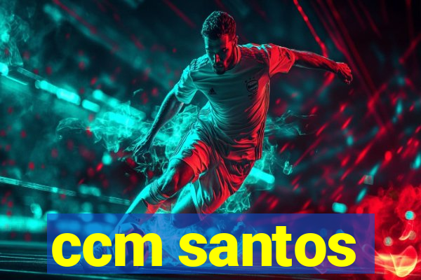 ccm santos